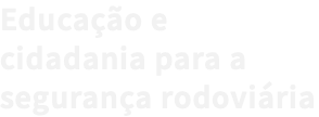 Educação e cidadania para a segurança rodoviária