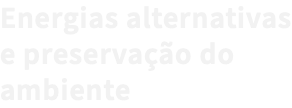 Energias alternativas e preservação do ambiente