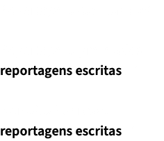 Reportagens escritas : 28 Reportagens premiadas reportagens escritas : 1 Menções honrosas reportagens escritas : 1