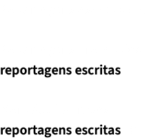 Reportagens escritas : 32 Reportagens premiadas reportagens escritas : 1 Menções honrosas reportagens escritas : 0